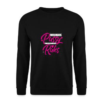 Ich habe die Pussy ich mache die Regeln Frau Recht - Unisex Pullover - Schwarz - Vorne - Alina (178cm) & Michal (187cm)