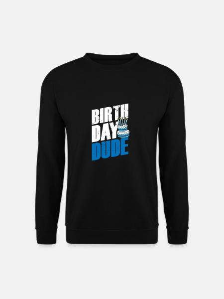 Birthday gift idea fun type birthday - Unisex Sweatshirt - black