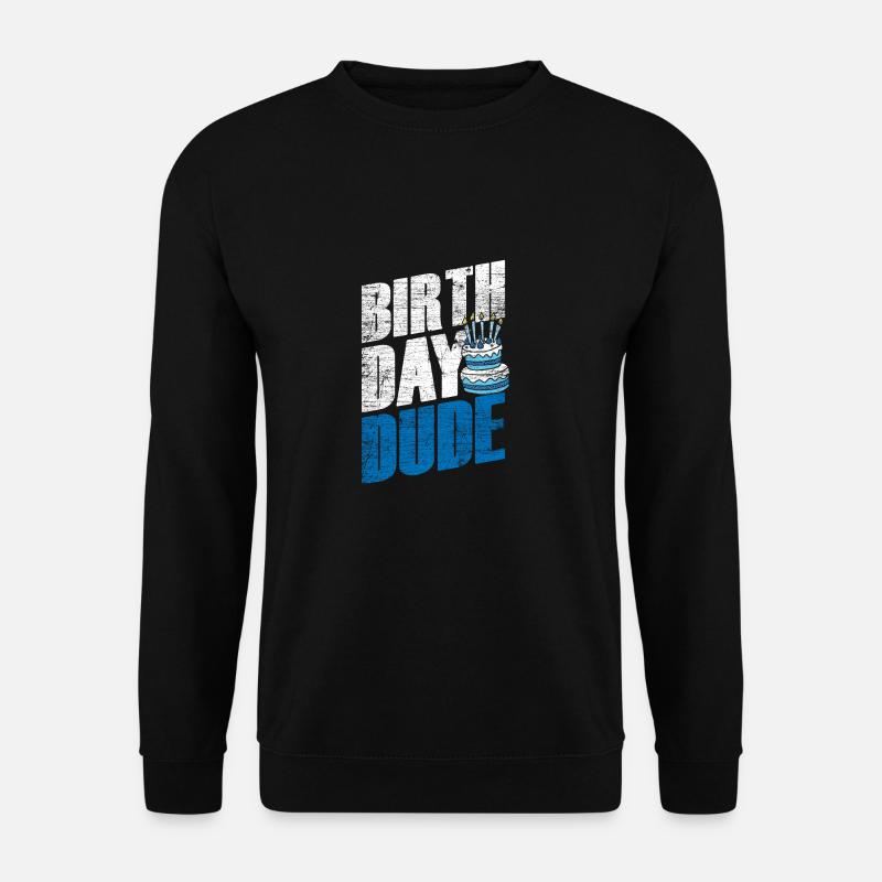 Birthday birthday present gift - Unisex Sweatshirt - black