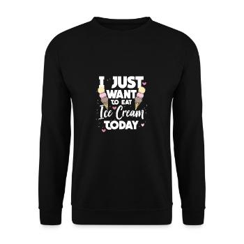 Aujourd'hui, je veux juste manger une idée de cadeau de crème glacée - Sweat-shirt Unisexe - noir - Devant - Alina (178cm) & Michal (187cm)