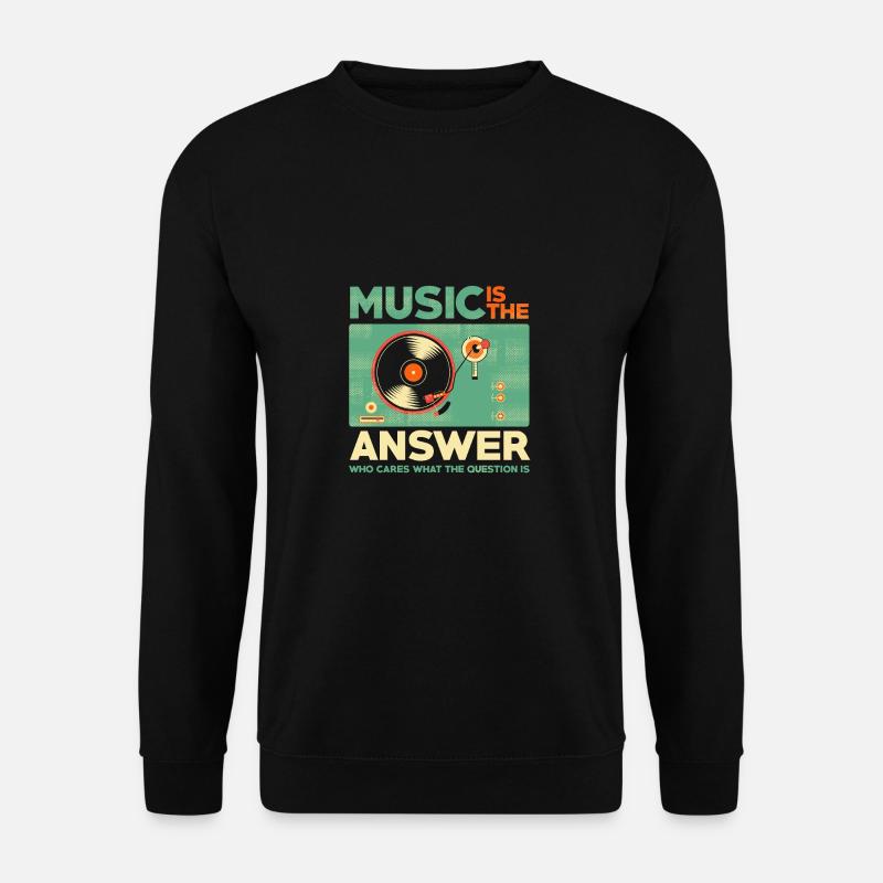 Music is the answer - Unisex Sweatshirt - black