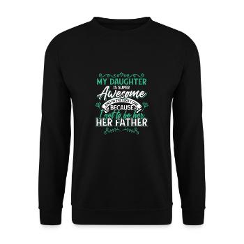 Vater Tochter Stolz - Unisex Pullover - Schwarz - Vorne - Alina (178cm) & Michal (187cm)