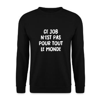 ce job n'est pas pour tout le monde - Sweat-shirt Unisexe - noir - Devant - Alina (178cm) & Michal (187cm)