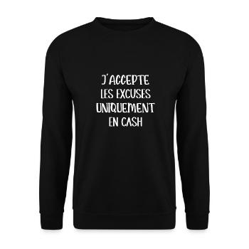 j'accepte les excuses uniquement en cash - Sweat-shirt Unisexe - noir - Devant - Alina (178cm) & Michal (187cm)