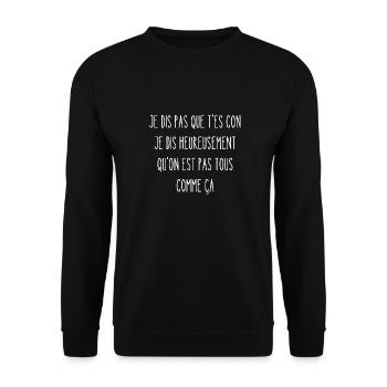 je dis pas que t'es con - Sweat-shirt Unisexe - noir - Devant - Alina (178cm) & Michal (187cm)