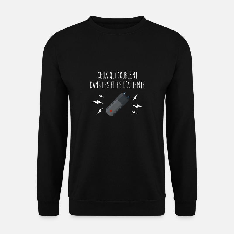 ceux qui doublent dans les files d'attente - Sweat-shirt Unisexe - noir