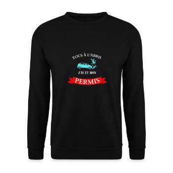 Tous à l'abris, j'ai eu mon permis - Sweat-shirt Unisexe - noir - Devant - Alina (178cm) & Michal (187cm)