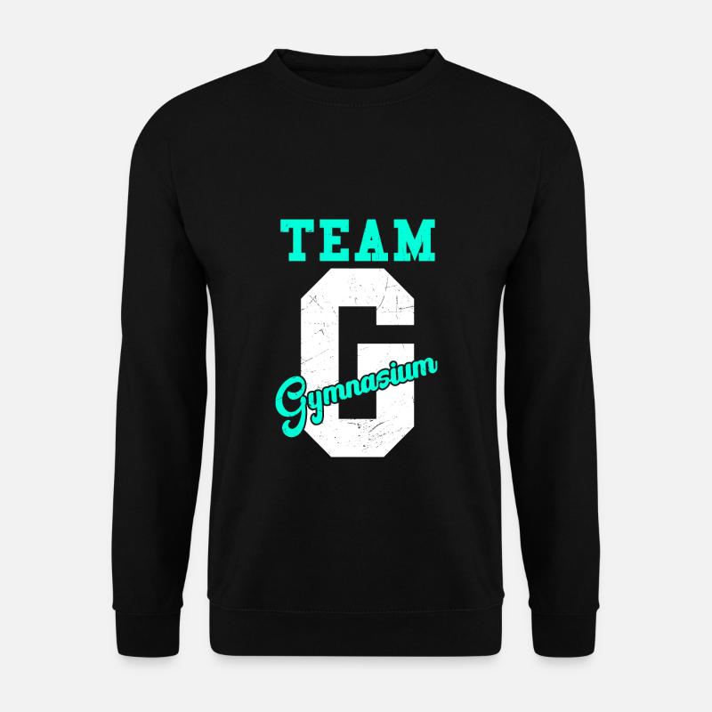 Team G Gymnasium - Schulkind Schulwechsel Geschenk - Unisex Pullover - Schwarz