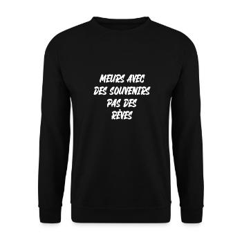 meurs avec des souvenirs pas des rêves - Sweat-shirt Unisexe - noir - Devant - Alina (178cm) & Michal (187cm)