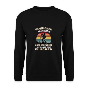 Ich Werde Nicht Aufgeben Aber Fluchen - Unisex Pullover - Schwarz - Vorne - Alina (178cm) & Michal (187cm)