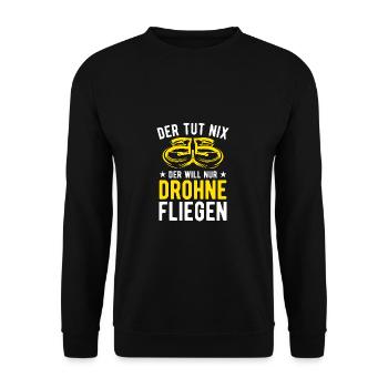 Der Tut Nix Der Will Nur Drohne Fliegen Drohnen - Unisex Pullover - Schwarz - Vorne - Alina (178cm) & Michal (187cm)