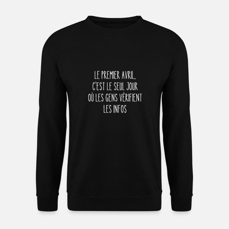 le premier avril - Sweat-shirt Unisexe - noir