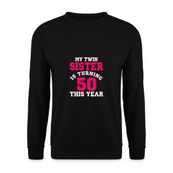 Zwillingsschwester 50 Geburtstag Geschenk Frau - Unisex Pullover - Schwarz - Vorne - Alina (178cm) & Michal (187cm)