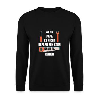 Wenn Papa... wenn papa es nicht reparieren kann ka - Unisex Pullover - Schwarz - Vorne - Alina (178cm) & Michal (187cm)