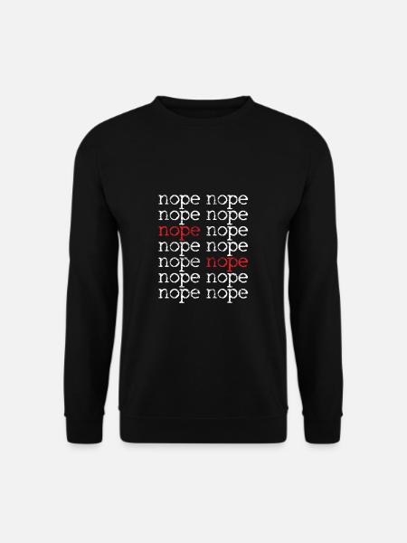 Nope Humor Quote - Unisex Sweatshirt - black