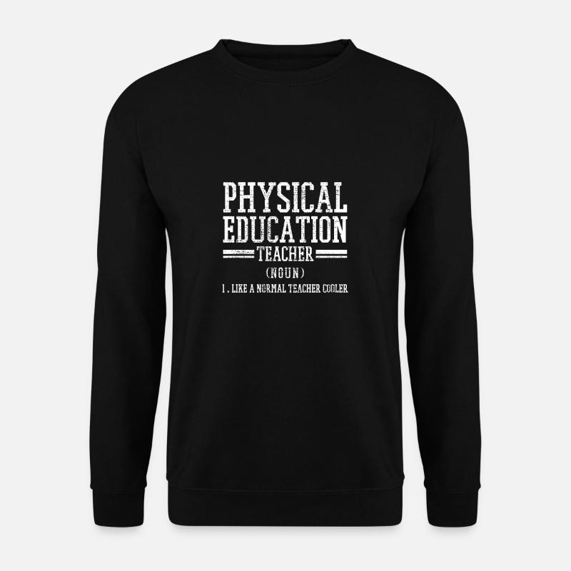 Physical Education Instructors - Unisex Sweatshirt - black
