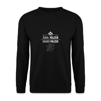 Einmal Pfälzer immer Pfälzer Dialekt Mundart - Unisex Pullover - Schwarz - Vorne - Alina (178cm) & Michal (187cm)