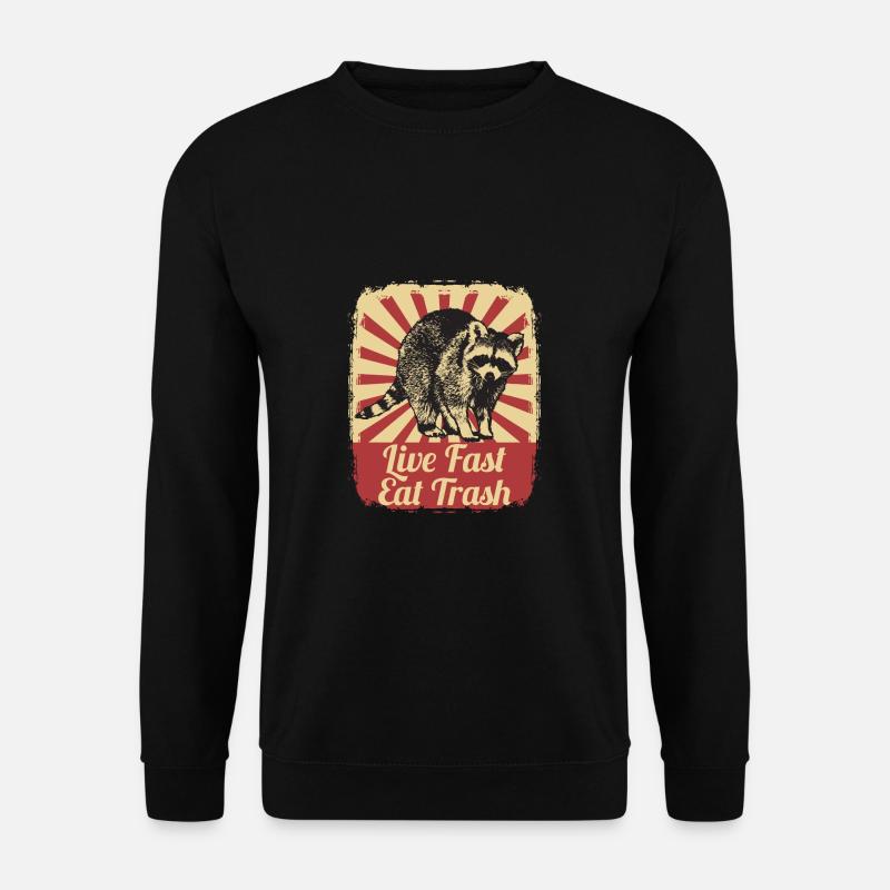 Waschbär Waschbären Live Fast Eat Trash Geschenk - Unisex Pullover - Schwarz