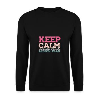 Entspann Dich Lehrer Unterricht Geschenk Spruch - Unisex Pullover - Schwarz - Vorne - Alina (178cm) & Michal (187cm)