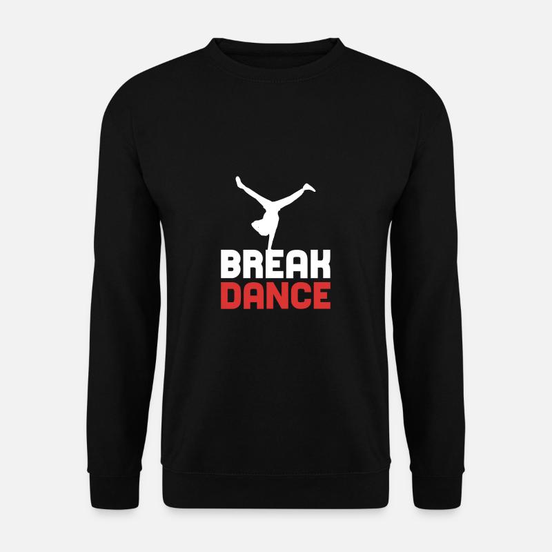 Breakdance breakdance breakdance - Sweat-shirt Unisexe - noir