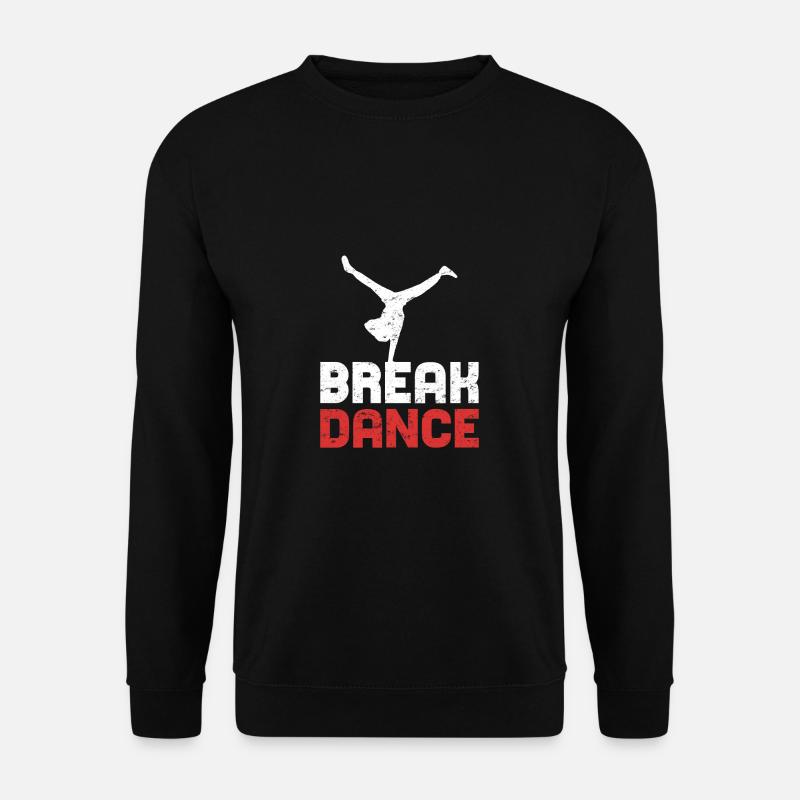 Breakdance Breakdance Breakdancing - Unisex Pullover - Schwarz