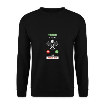 Tennis is calling and I must go Telefon Smartphone - Unisex Pullover - Schwarz - Vorne - Alina (178cm) & Michal (187cm)