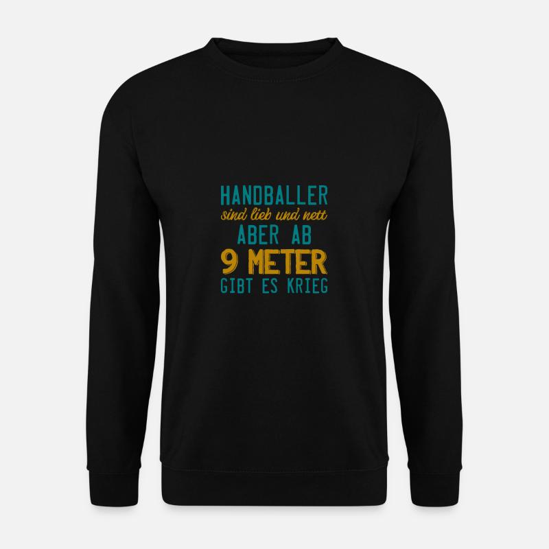 Handball Sport Lustig Spruch Amateur Geschenk - Unisex Pullover - Schwarz