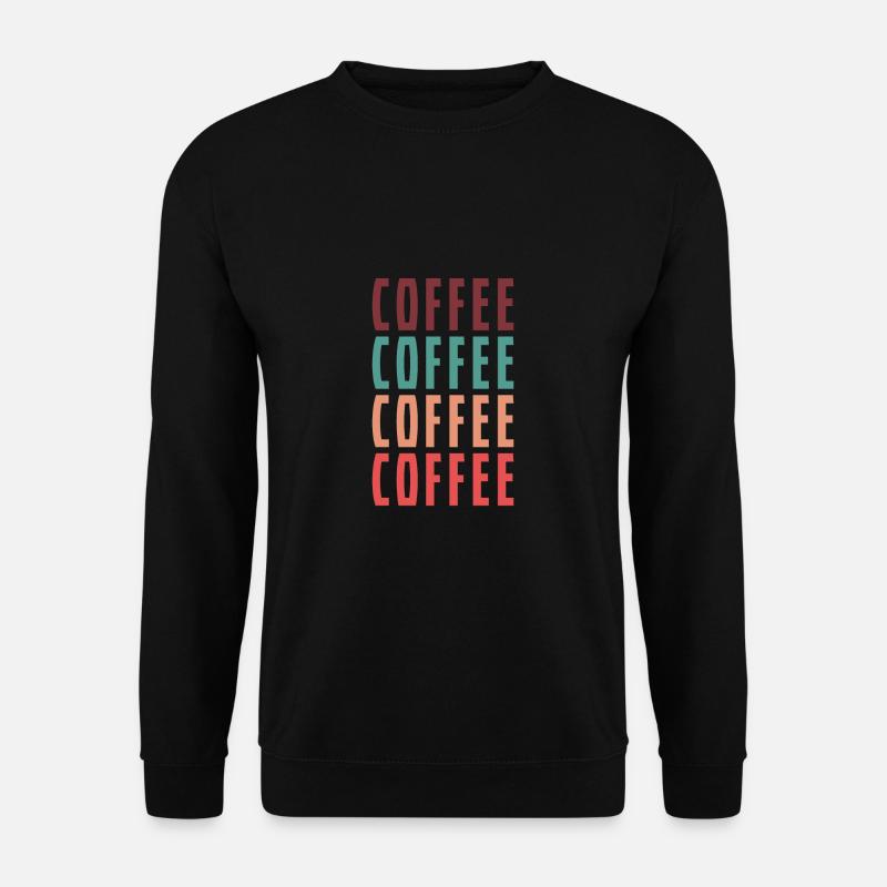 coffee coffee coffee coffee - Unisex Sweatshirt - black