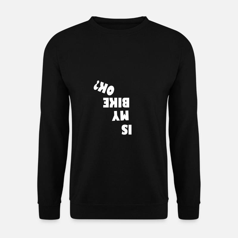 Is my bike ok?? - Unisex Pullover - Schwarz
