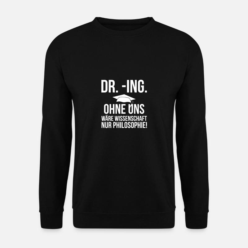 Doktortitel Doktor Doktorarbeit Promotion Geschenk - Unisex Pullover - Schwarz