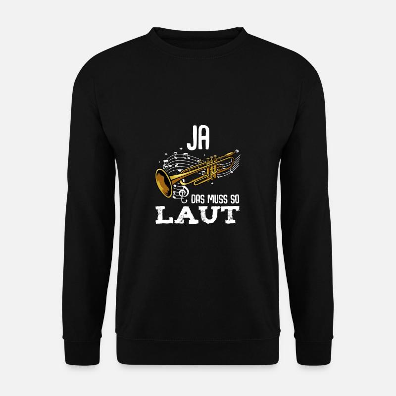 Ja Das Muss So Laut Trompeter Trompete Blasmusik - Unisex Pullover - Schwarz