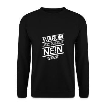 WARUM HAST DU NICHT NEIN GESAGT - Unisex Pullover - Schwarz - Vorne - Alina (178cm) & Michal (187cm)