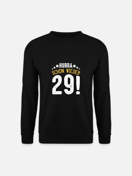 Hurra Schon Wieder 29 30. Geburtstag Jahrgang 1989 - Unisex Pullover - Schwarz