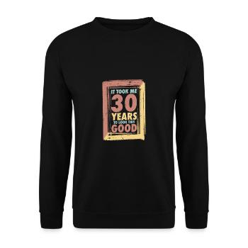 Ich Habe 30 Jahre Gebraucht, Um So Gut Auszusehen - Unisex Pullover - Schwarz - Vorne - Alina (178cm) & Michal (187cm)
