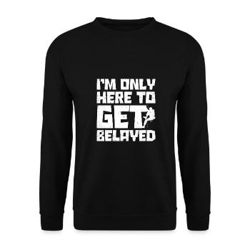 I'm Only Here To Get Belayed Bouldering Mountainee - Unisex Pullover - Schwarz - Vorne - Alina (178cm) & Michal (187cm)