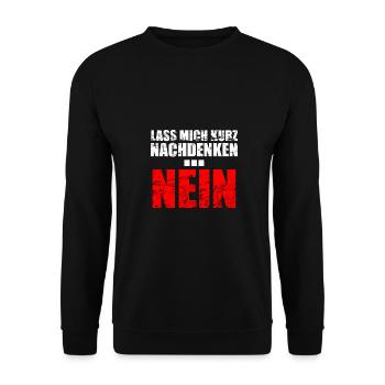 Lass mich kurz nachdenken...NEIN - Unisex Pullover - Schwarz - Vorne - Alina (178cm) & Michal (187cm)
