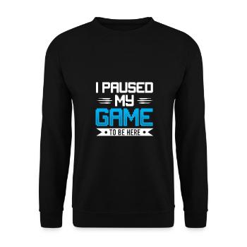 J’ai mis mon jeu en pause pour être ici - Sweat-shirt Unisexe - noir - Devant - Alina (178cm) & Michal (187cm)