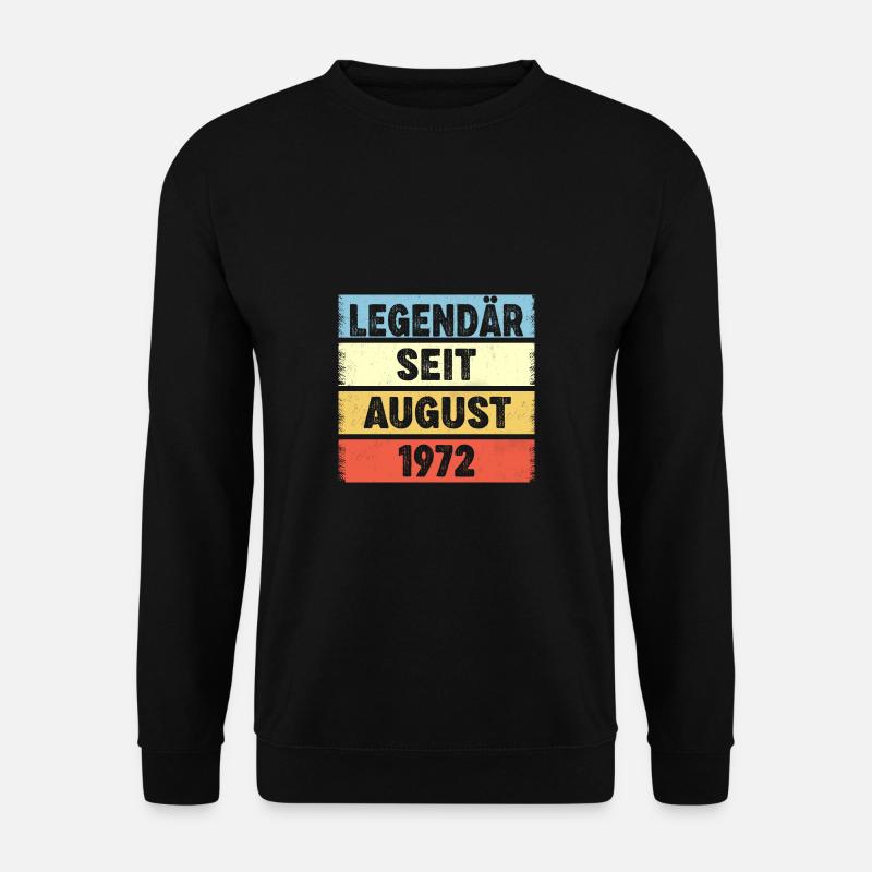 50 Jahre Legendär Seit August 1972 50. Geburtstag - Unisex Pullover - Schwarz