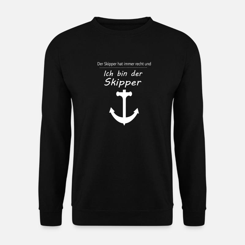 Der Skipper hat immer Recht, Lustiger Segel Spruch - Unisex Pullover - Schwarz