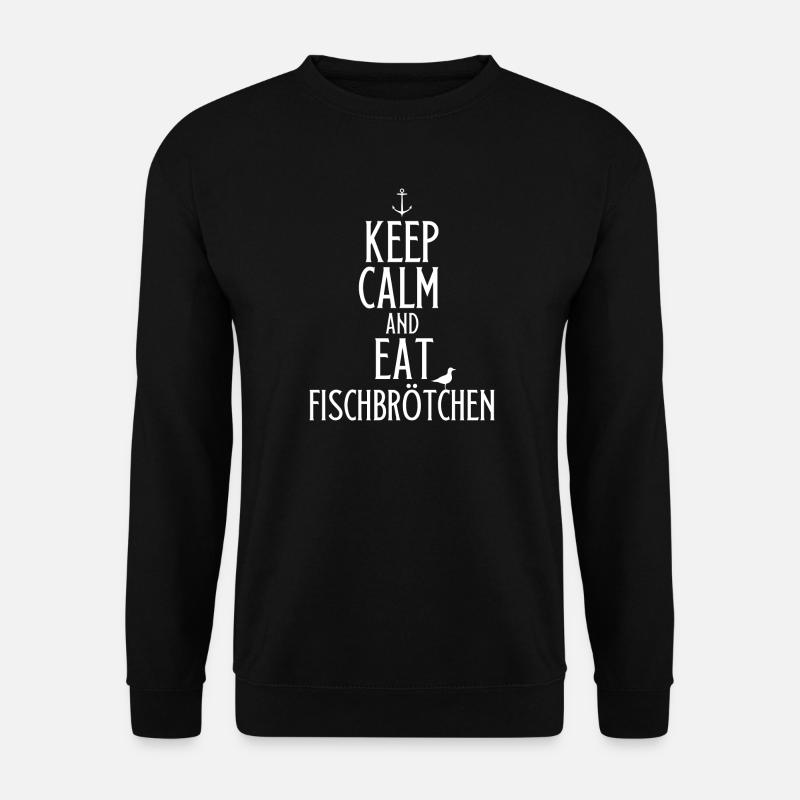 keep calm and eat fischbrötchen moin norddeutsch - Unisex Pullover - Schwarz
