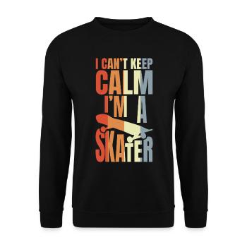 I Can't Keep Calm I'm A Skateboarder - Unisex Pullover - Schwarz - Vorne - Alina (178cm) & Michal (187cm)