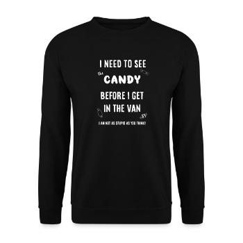 Candy first before I get in the van - Unisex Sweatshirt - black - Front - Alina (178cm) & Michal (187cm)