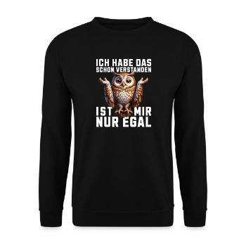 Hab Das Schon Verstanden Ist Mir Nur Egal Eule - Unisex Pullover - Schwarz - Vorne - Alina (178cm) & Michal (187cm)