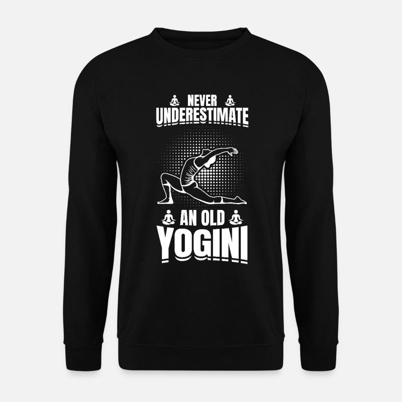 Never underestimate an old yogini - Unisex Sweatshirt - black