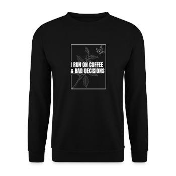 I Run on Coffee & Bad Decisions - Unisex Sweatshirt - black - Front - Alina (178cm) & Michal (187cm)