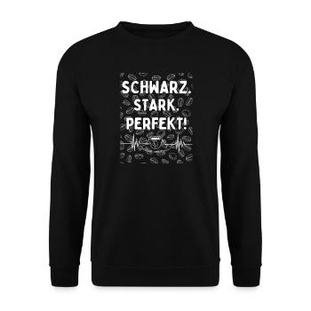Noir. Fort. Parfait. - Déclaration du café - Sweat-shirt Unisexe - noir - Devant - Alina (178cm) & Michal (187cm)