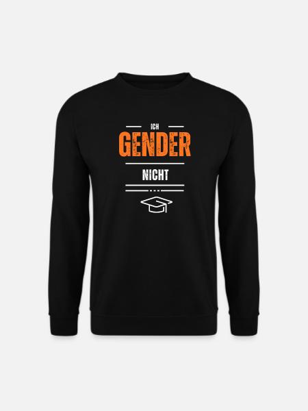 Ich Gender Nicht Statement Shirt - Unisex Pullover - Schwarz