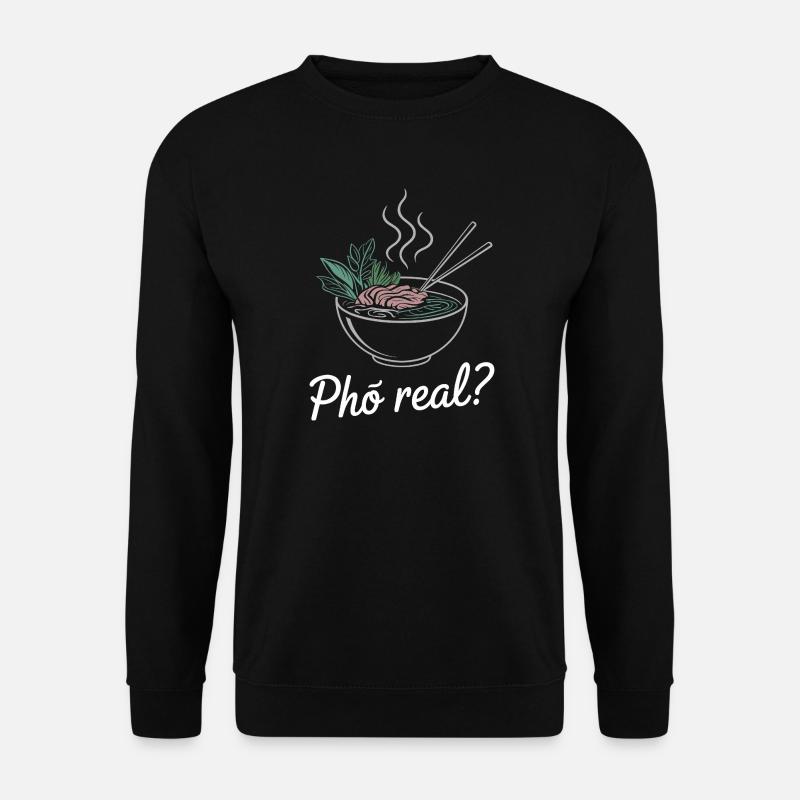 Pho Real Vietnamese Soup Pho - Unisex Sweatshirt - black