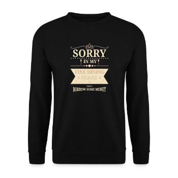 Sorry In Fine Dining Phase Humor Design - Unisex Sweatshirt - black - Front - Alina (178cm) & Michal (187cm)