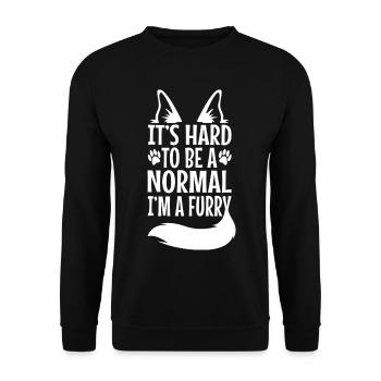 It's Hard To Be A Normal I'm A Furry - Unisex Pullover - Schwarz - Vorne - Alina (178cm) & Michal (187cm)
